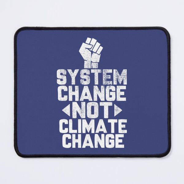 Item preview, System Change Not Climate Change [Worn Look] designed and sold by politicalamity.