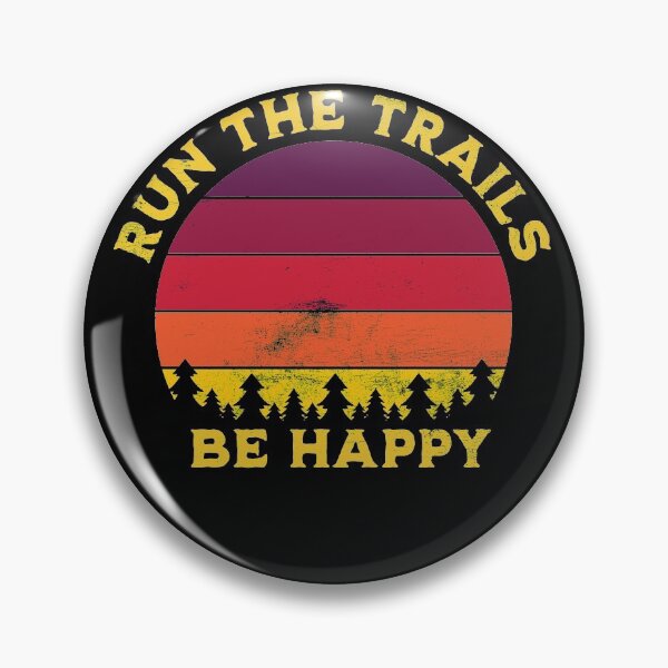 Item preview, Run The Trails Be Happy Running Gift designed and sold by RoguePixel.
