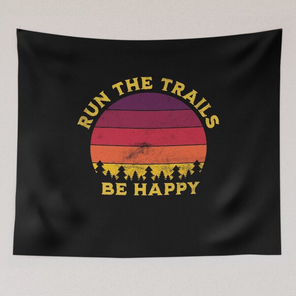 Item preview, Run The Trails Be Happy Running Gift designed and sold by RoguePixel.