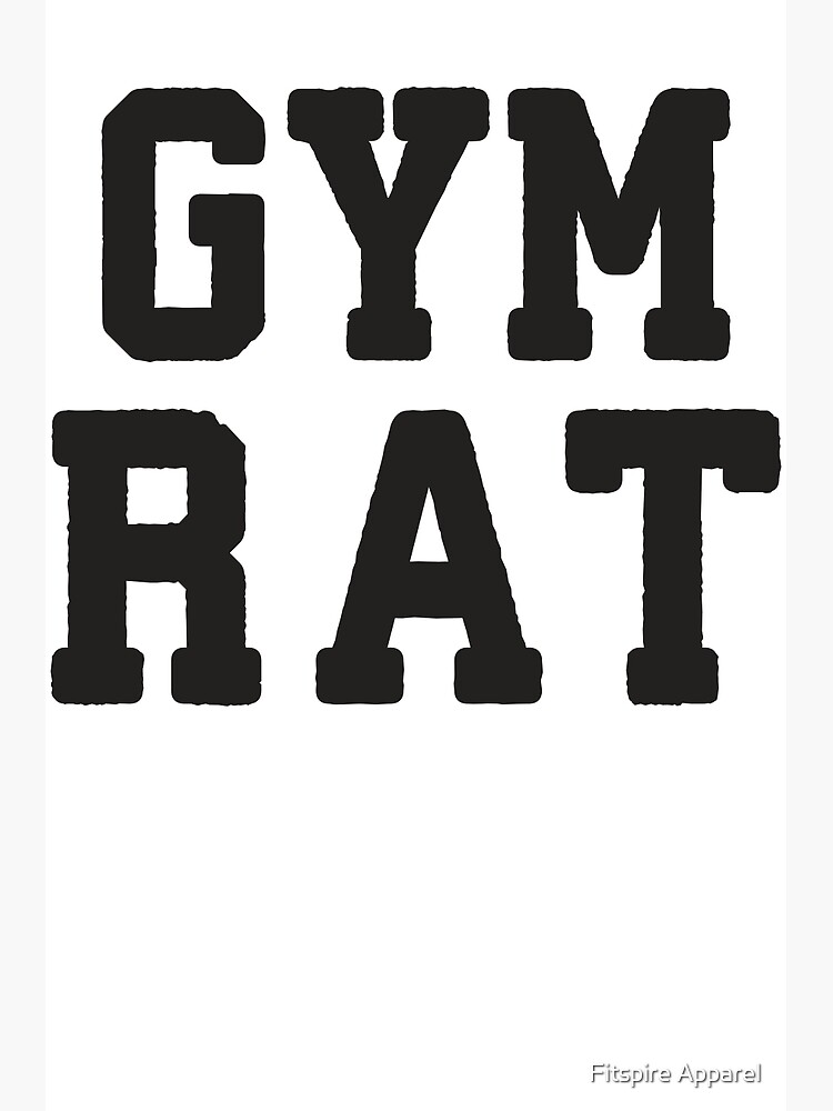 "Gym Rat" Poster for Sale by Fitspire Redbubble