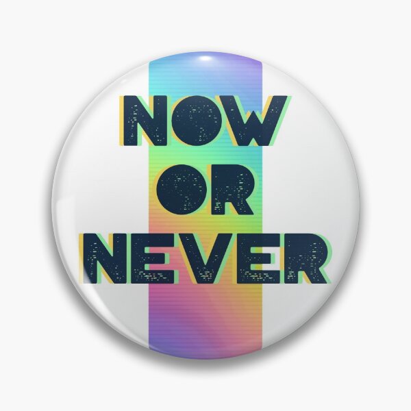 Item preview, Now Or Never designed and sold by IllustrT.