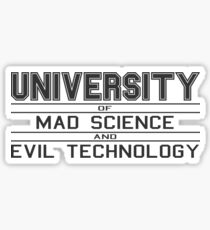 University of Mad Science and Evil Technology Sticker