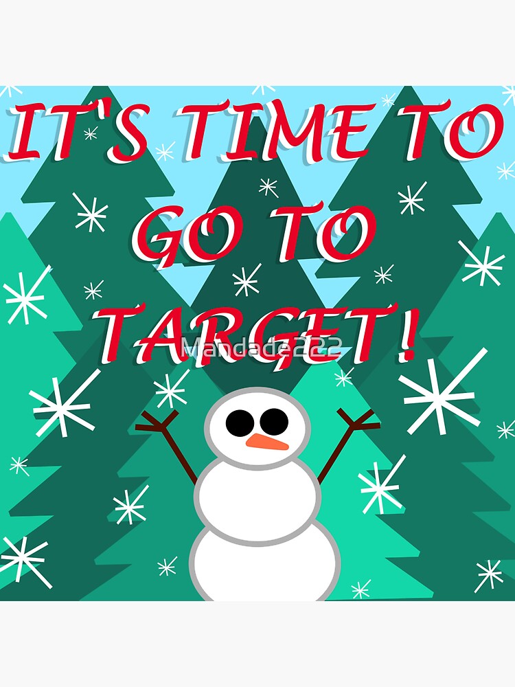 ""It's Time To Go To Target!"" Sticker for Sale by Mandade222 Redbubble