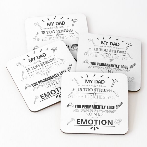 Item preview, My Dad is too strong if he punches you you permanently lose one emotion designed and sold by Tiredmenphilo.