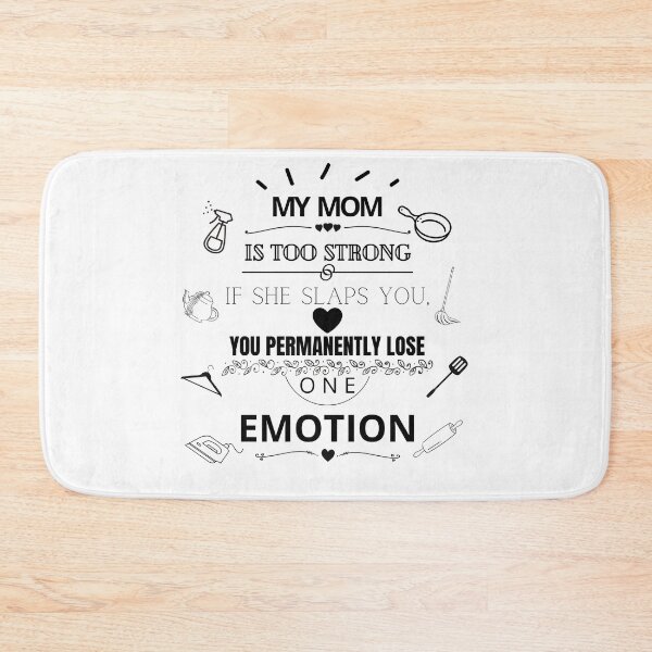 Item preview, My mom is too strong if she slaps you you permanently lose one emotion designed and sold by Tiredmenphilo.