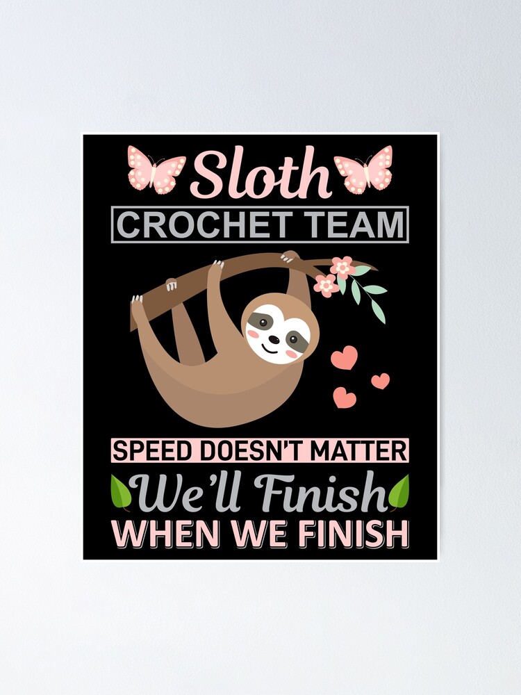 Sloth Crochet Team Speed Doesn't Matter Funny T-Shirt