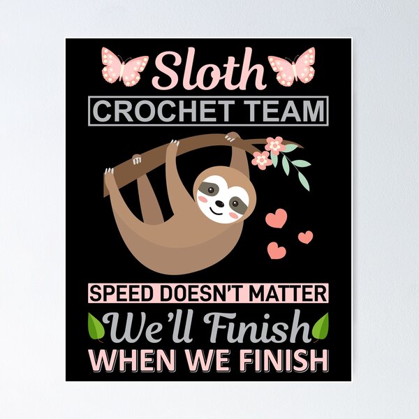 Sloth Crochet Team Speed Doesn't Matter Funny T-Shirt