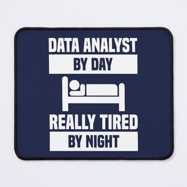 Item preview, Data Analyst By Day Really Tired By Night designed and sold by TashaVector.