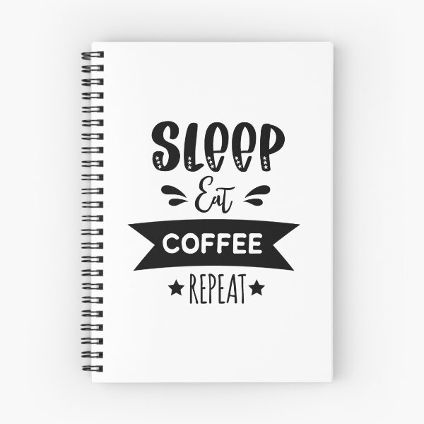 Item preview, Coffee Time Sleep Eat Coffee Repeat - funny quotes, funny meme designed and sold by Delandor.