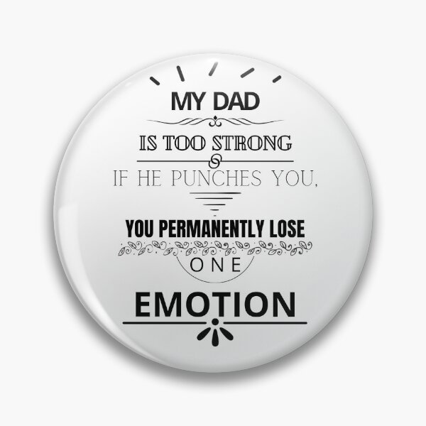 Artikelvorschau, Mein Dad ist zu stark, wenn er dich schlägt, verlierst du dauerhaft eine Emotion entworfen und verkauft von Tiredmenphilo.