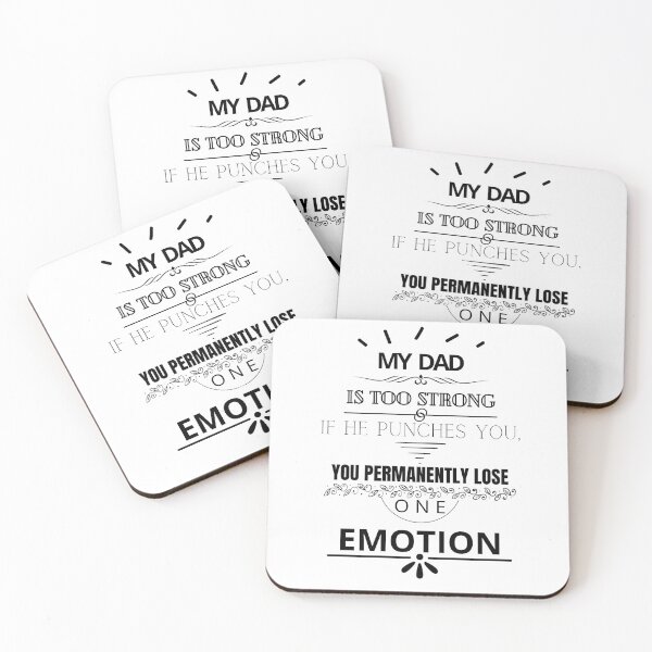 Item preview, My Dad is too strong if he punches you you permanently lose one emotion designed and sold by Tiredmenphilo.