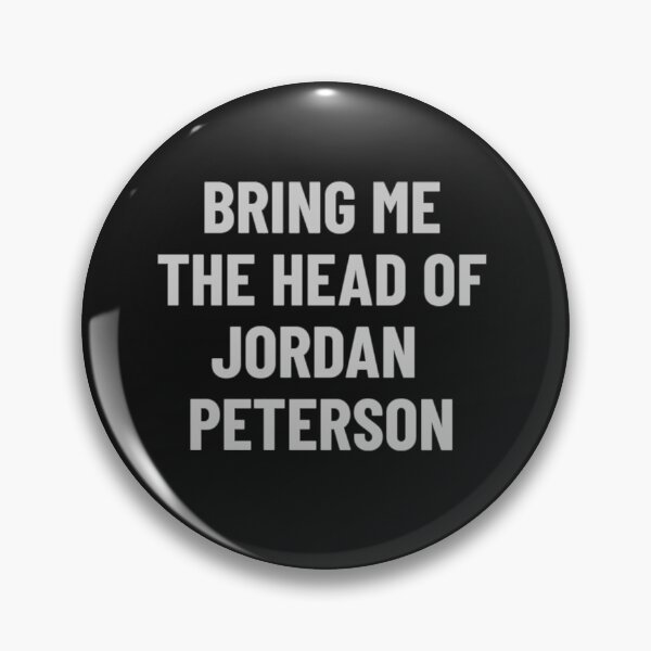 Item preview, Bring me the head of Jordan Peterson designed and sold by JigsawYouth.
