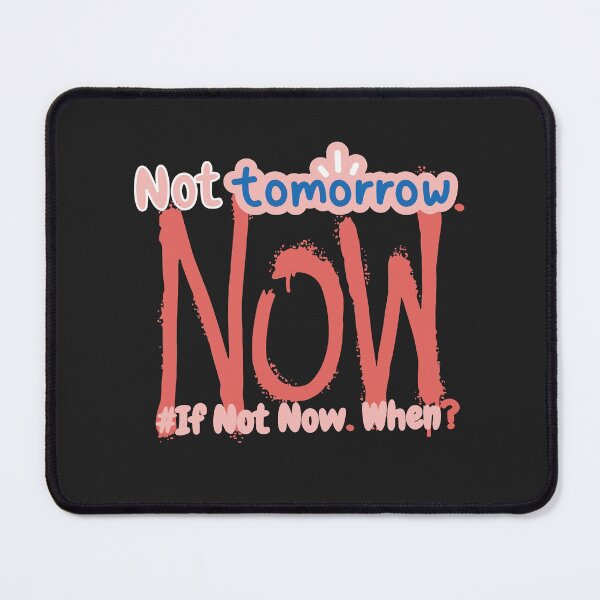 Item preview, If Not Now When? | Motivational designed and sold by DoherDesigns.