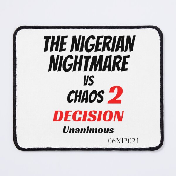 Item preview, mma The Nigerian Nightmare Chaos Decision designed and sold by czavonarola.