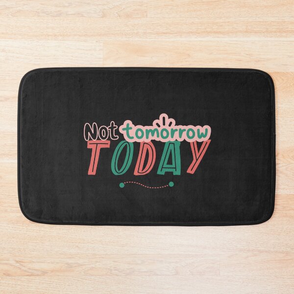 Item preview, Not Tomorrow. Today | Motivational designed and sold by DoherDesigns.