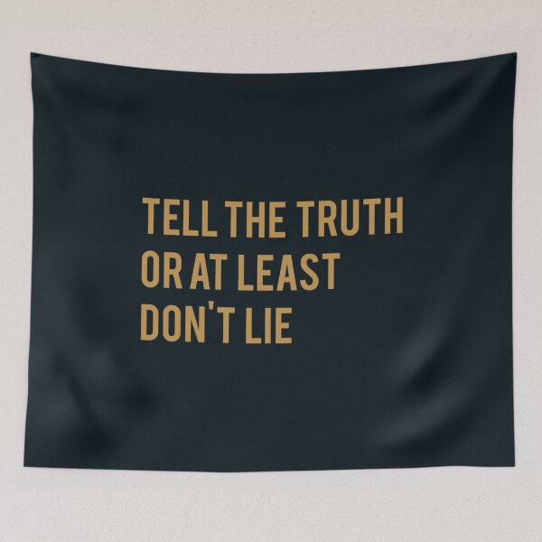 Item preview, TELL THE TRUTH OR AT LEAST DONT LIE designed and sold by GlassWallClocks.