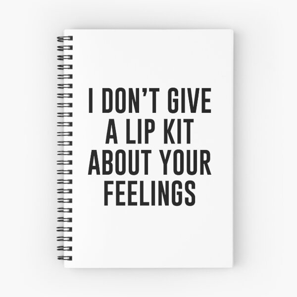 Item preview, I Don't Give A Lip Kit About Your Feelings designed and sold by kjanedesigns.