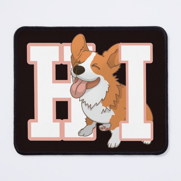 Item preview, hi, hello, dog over cat. cute corgi puppy, corgi lover designed and sold by efenem.