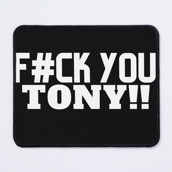 Artikelvorschau, F#ck dich Tony entworfen und verkauft von VAHPROD.