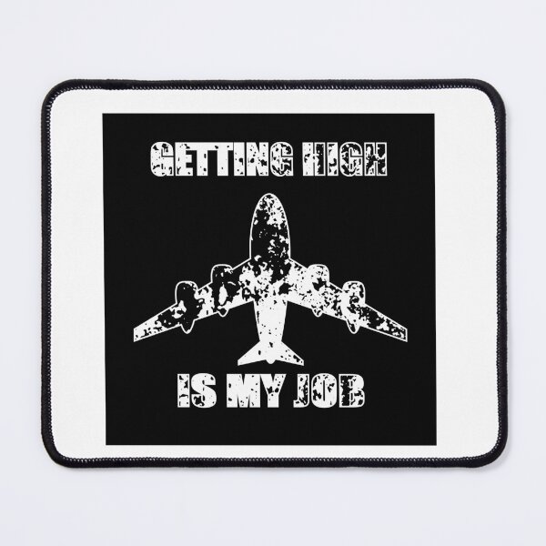 Item preview, Getting high is my job designed and sold by Bwittaya.