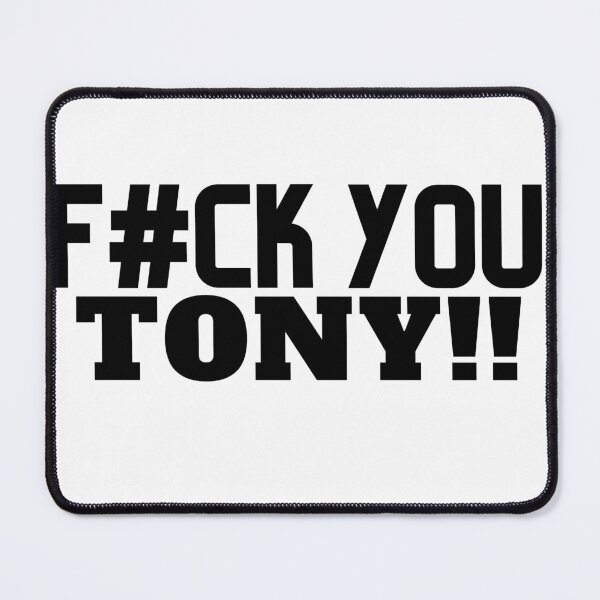 Item preview, F#ck You Tony designed and sold by VAHPROD.