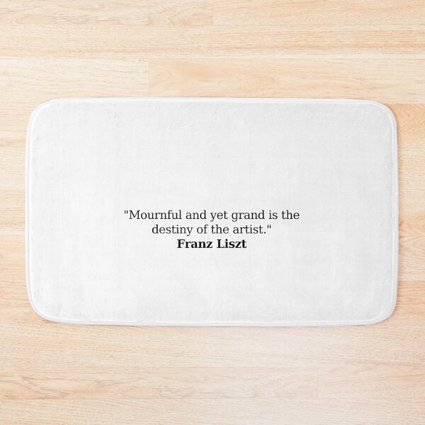 Item preview, Franz Liszt Quote designed and sold by Musicianst0re.