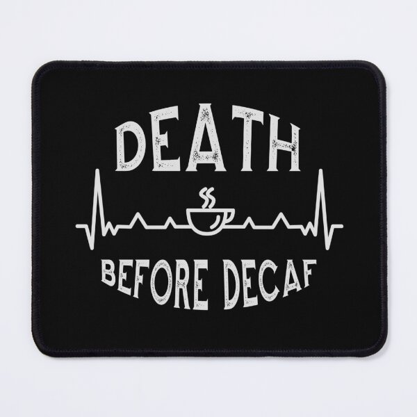 Item preview, Death before decaf! christmas or birthday gift for fans of real coffee.   designed and sold by Barb  Hamilton ⭐⭐⭐⭐⭐.