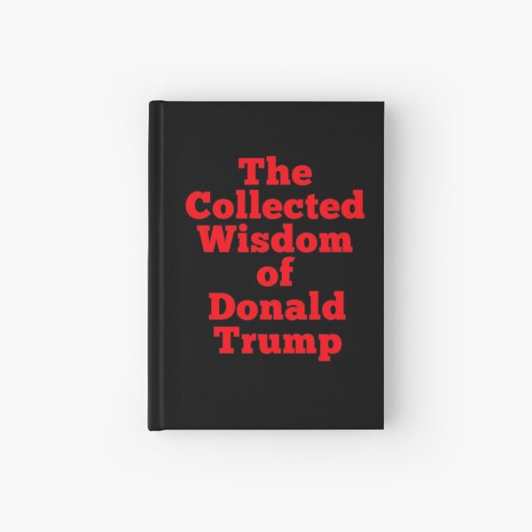 Wit and Wisdom of Donald Trump BLANK BOOK Hardcover Journal for Sale by  LoveAndDefiance