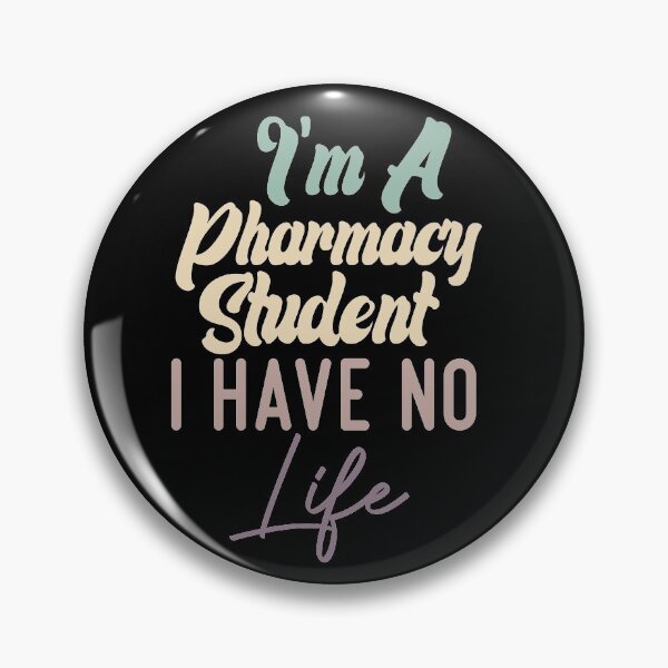 Item preview, I'm A Pharmacy Student I Have No Life designed and sold by medbdj.