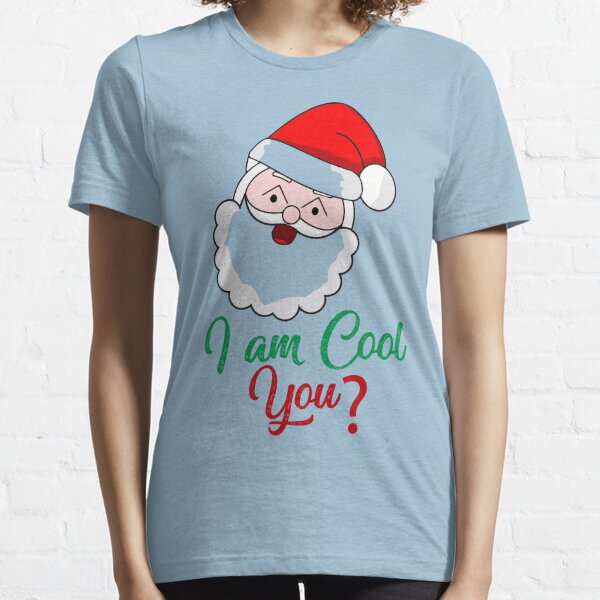 I Am Cool Santa Essential T-Shirt