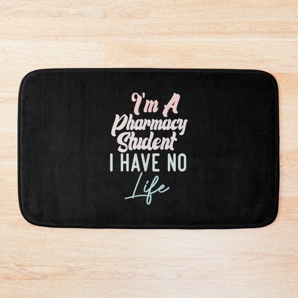 Item preview,  I'm A Pharmacy Student I Have No Life designed and sold by medbdj.