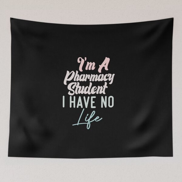 Item preview,  I'm A Pharmacy Student I Have No Life designed and sold by medbdj.