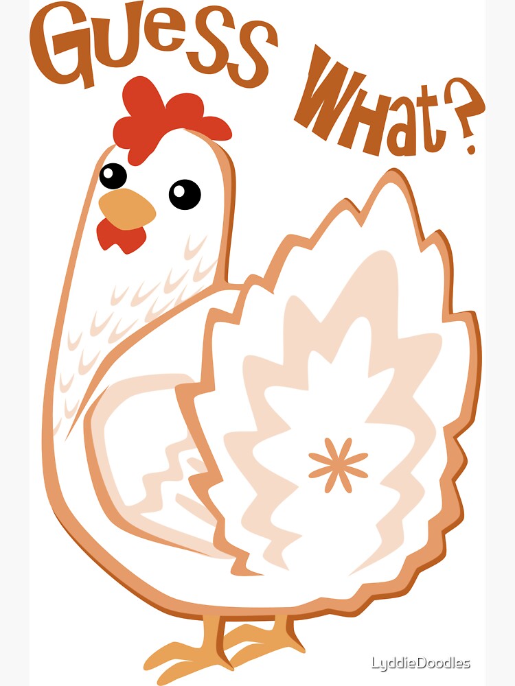 Guess What? Chicken Butt. Magnet for Sale by LyddieDoodles