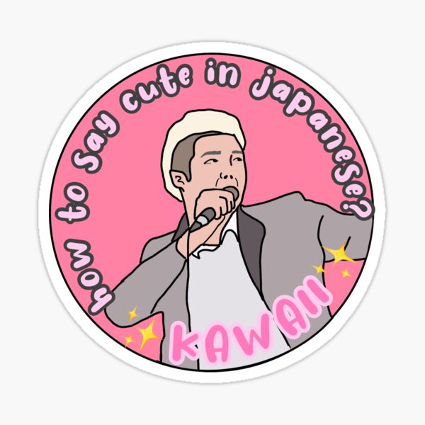 how-to-say-cute-in-japanese-kawaii-rm-sticker-for-sale-by