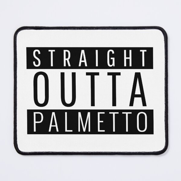 Item preview, Straight Outta Palmetto Florida designed and sold by Teelogic.