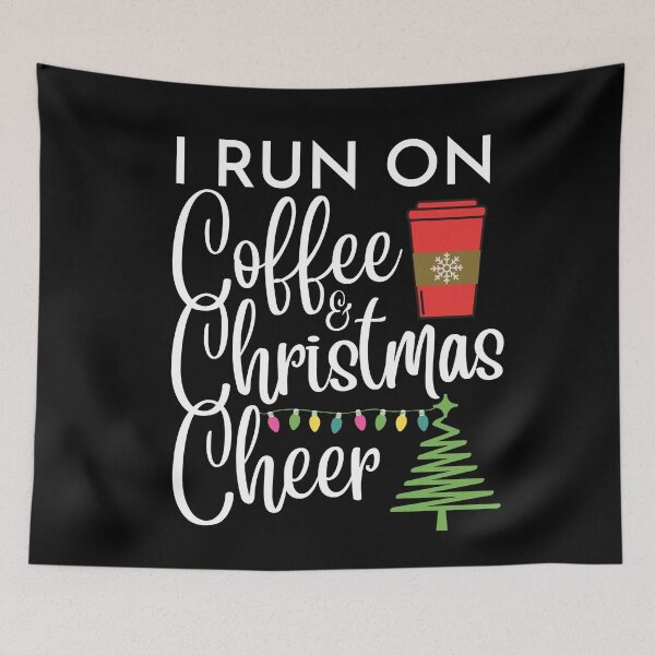 Item preview, I Run On Coffee and Christmas Cheer designed and sold by SunfullyYours.