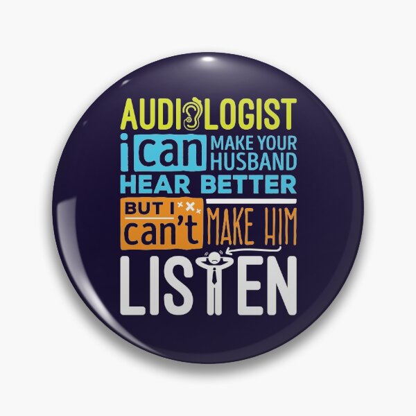 Item preview, I'm an Audiologist I Can Help Your Husband Hear Better Can't Make Him Listen designed and sold by jaygo.