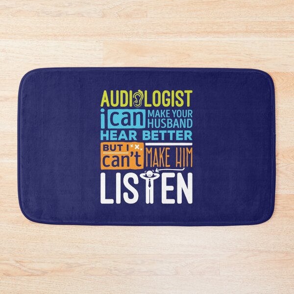 Item preview, I'm an Audiologist I Can Help Your Husband Hear Better Can't Make Him Listen designed and sold by jaygo.