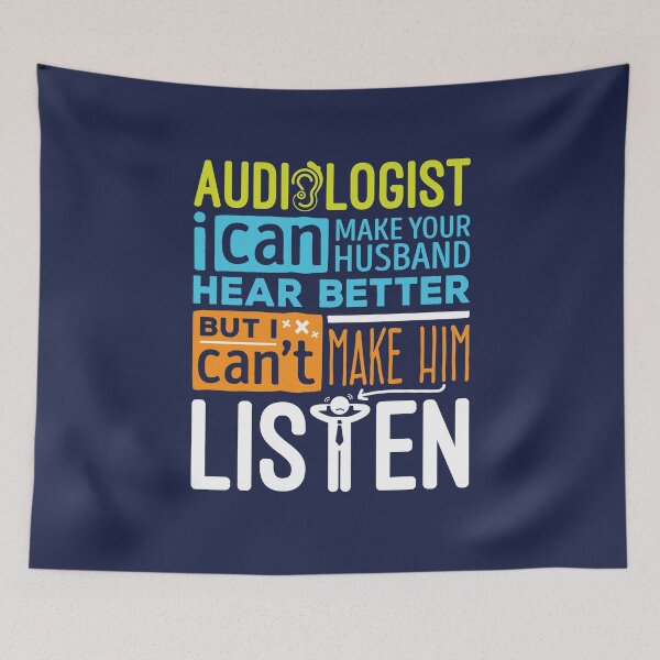 Item preview, I'm an Audiologist I Can Help Your Husband Hear Better Can't Make Him Listen designed and sold by jaygo.