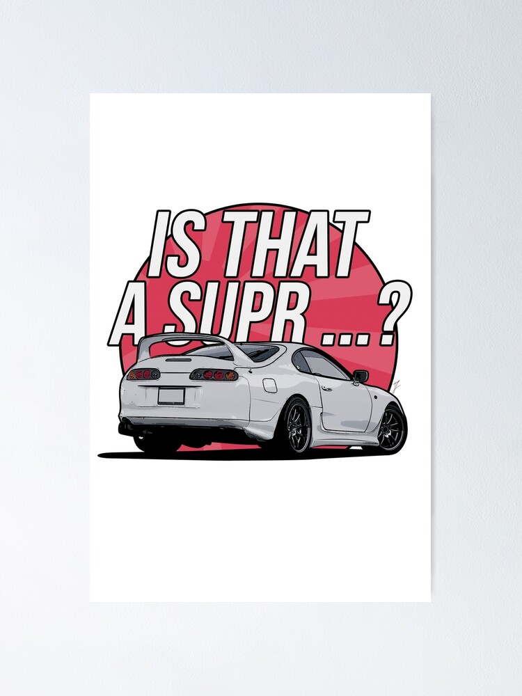 Póster «Toyota Supra Mk4 | Is That a Supra meme - JDM» de IchigoDesign ...