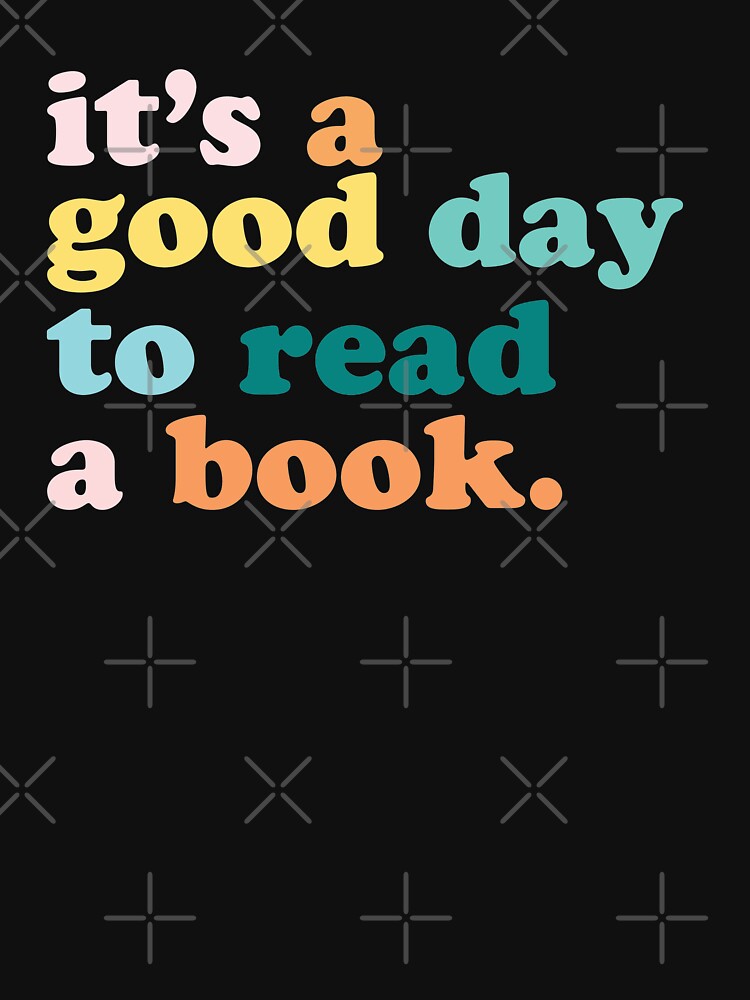 Discover It’s a Good Day to Read a Book | Essential T-Shirt 