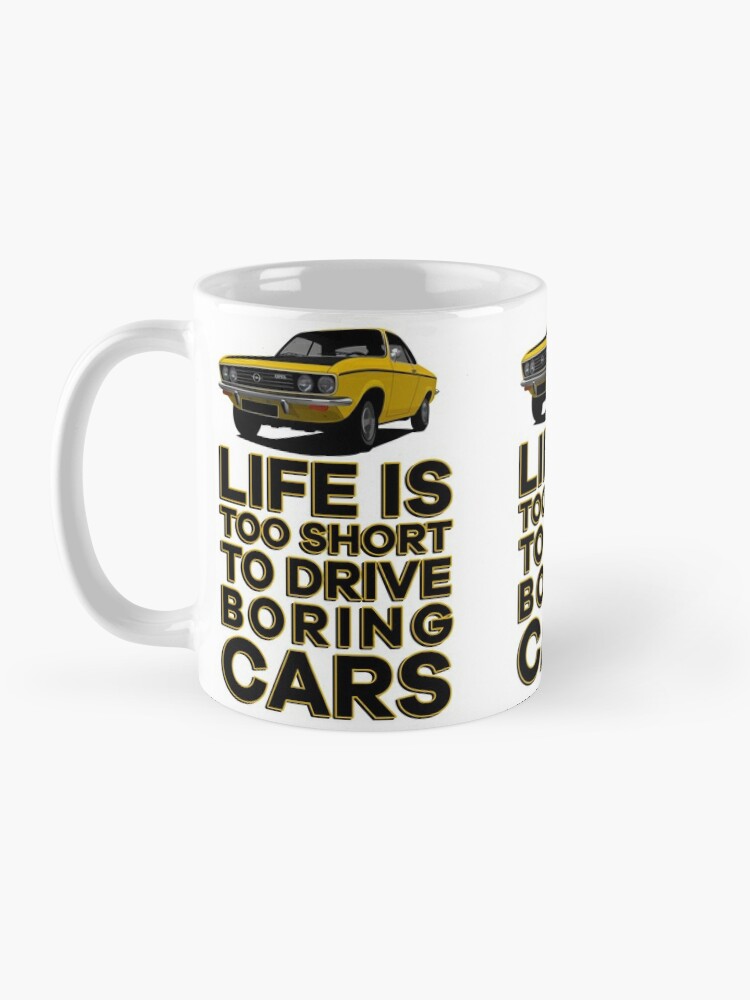 Life is too Short to Drive Boring Cars Mug