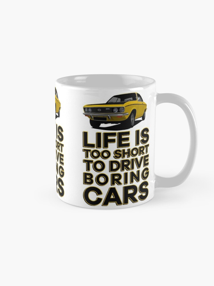 Life is too Short to Drive Boring Cars Mug