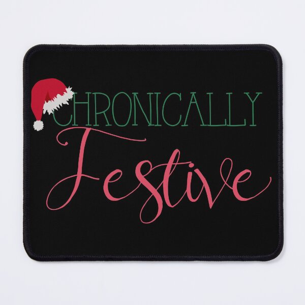 Item preview, Chronically Festive designed and sold by SunnyAlloy.