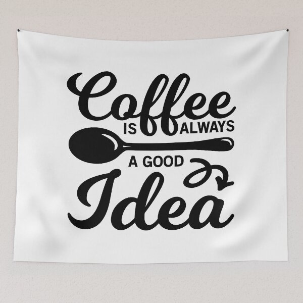 Item preview, Coffee Is Always a Good Idea - Trendy Coffee Is a Hug In a Mug Quote For Coffee Lovers and Coffee Addicts designed and sold by Prince - Bestseller ★★★★★.