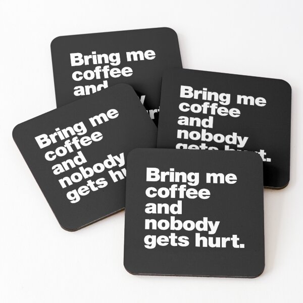 Item preview, Bring me coffee and nobody gets hurt. designed and sold by chestify.