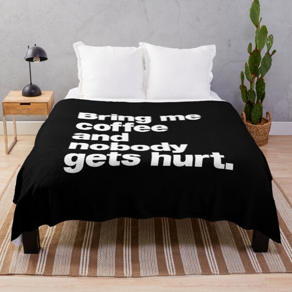 Item preview, Bring me coffee and nobody gets hurt. designed and sold by chestify.