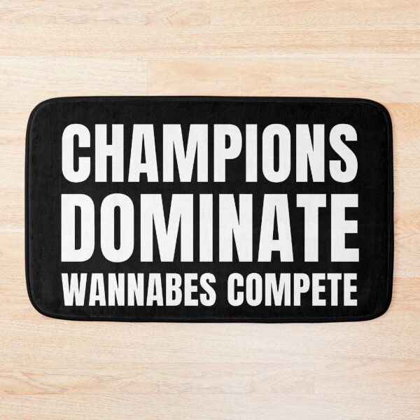 Item preview, Champions dominate wannabes compete designed and sold by KingsManKind.
