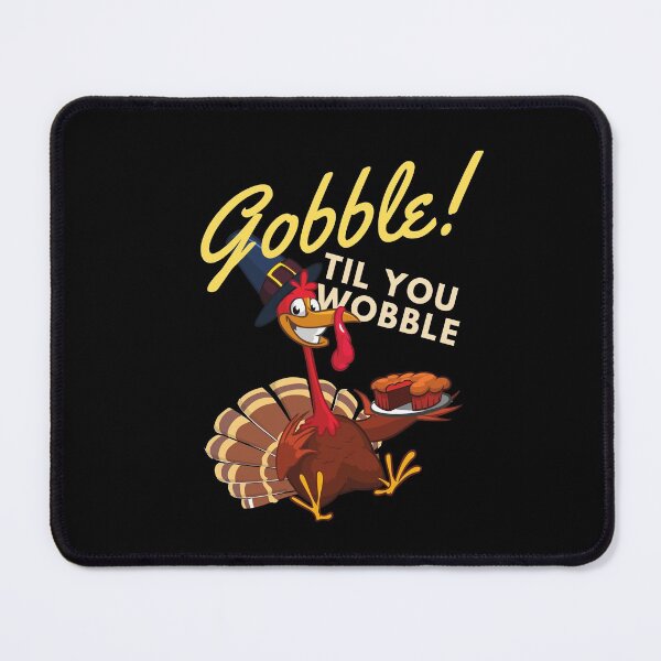 Item preview, Gobble til you wobble! Funny thanksgiving day design! designed and sold by HROC.