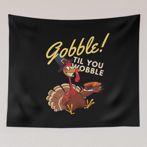 Item preview, Gobble til you wobble! Funny thanksgiving day design! designed and sold by HROC.